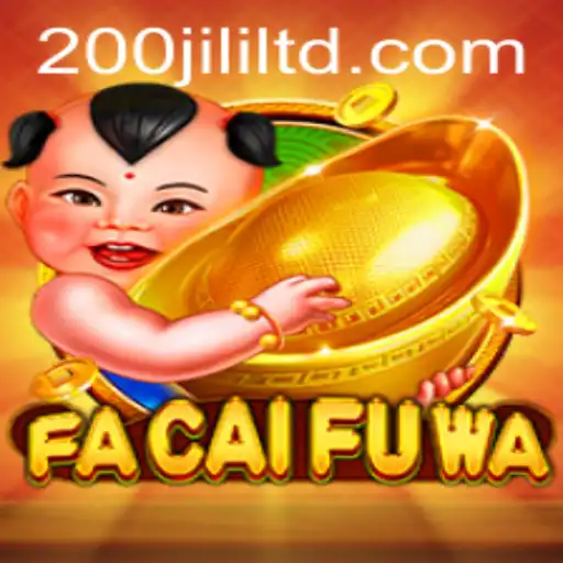 Explore the World of FaCaiFuWa: Gaming Adventure with 200JILI